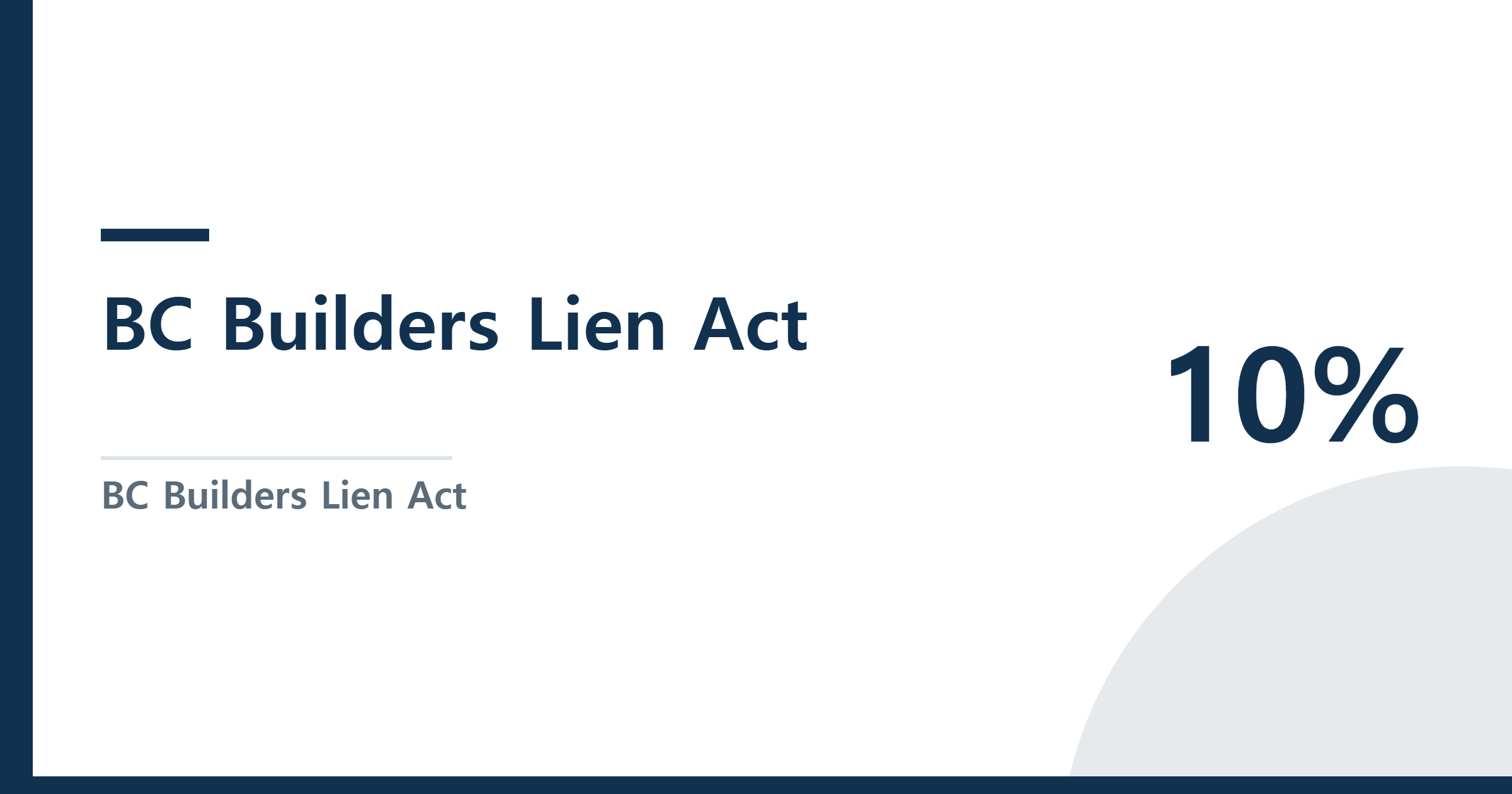BC Builders Lien Act: Holdback & Substantial Completion — BC Builders Lien Act | 10% Holdback & Substantial Completion 공식 (3-2-1)